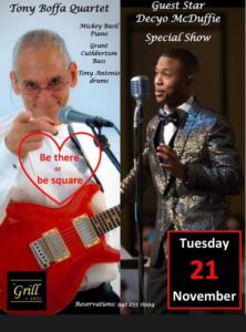 ⭐️Tony Boffa Quartet
⭐️Mickey Basil ~Piano,
⭐️Grant Cuthbertson ~Bass,
⭐️Tony Antonio ~drums
⭐️Guest Star ~Decyo McDuffie
Special Show
Be there or be square!
Tuesday, November 21 6-9pm
Call to RSVP ☎️ 941-255-0994
Or RSVP online www.thegrillat1951.com
Fine Dining Jazz Restaurant in Port Charlotte Florida near Punta Gorda