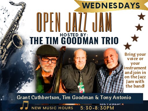 WEDNESDAYS OPEN JAZZ JAM
HOSTED BY:
⭐️THE TIM GOODMAN TRIO
Grant Cuthbertson, Tim Goodman & Tony Antonio.
NEW MUSIC HOURS
5:30-8:30PM
DINNER
4:30- 9PM

The most popular jazz jam in the area, we have a wide variety of musicians join in on the jazz jam.
Bring your voice or you instrument and join in on the jazz jam or sit back and enjoy the show while you enjoy fine cuisine.

Reservations: 941-255-0994
www.thegrillat1951.com

1951 Tamiami Trail, Port Charlotte, FL